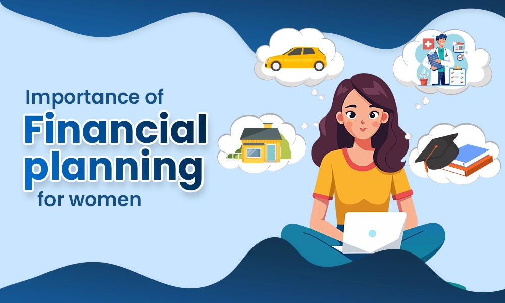 Importance of financial planning for women